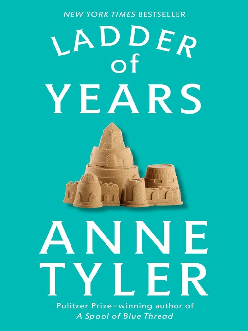 Title details for Ladder of Years by Anne Tyler - Available